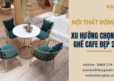 Xu hướng lựa chọn mẫu ghế quán cafe đẹp 2022